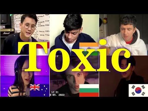 Who Sang It Better : BoyWithUke - Toxic (India,Bulgaria,S-Korea,Australia,Indonesia)