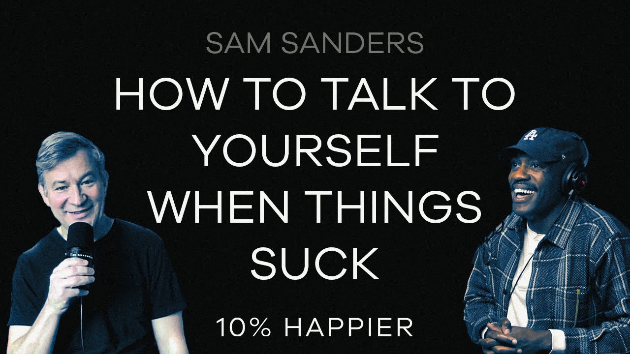 How To Talk To Yourself When Things Suck | Sam Sanders