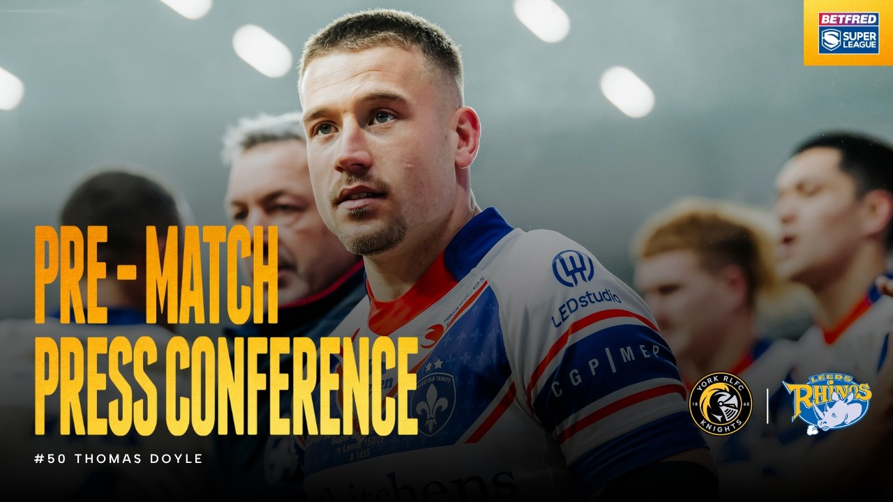 "go About Business and Be Ready to Learn" | Pre-match Thomas Doyle | Leeds Rhinos | Rd 24