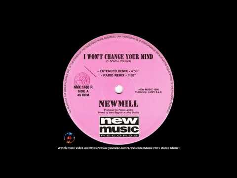 Newmill   I Won't Change Your Mind Extended Remix 90's Dance Music