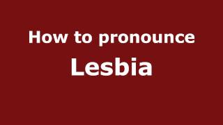 How to pronounce Lesbia
