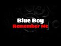 Blue Boy - Remember Me (ENGLISH LYRICS + GREEK TRANSLATION)