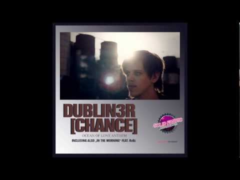 Dublin3r - Chance (Ocean Of Love Festival Theme) // Solid Fabric Recordings