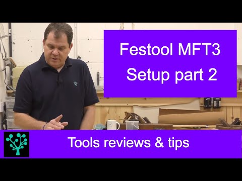 Festool MFT 3  Setup Part 2