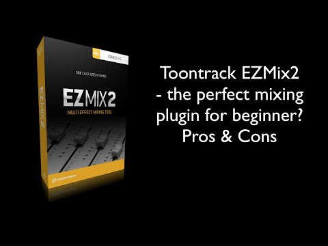 Toontrack EZMix2 - Best mixing software for beginners? Pros & Cons incl. sound examples