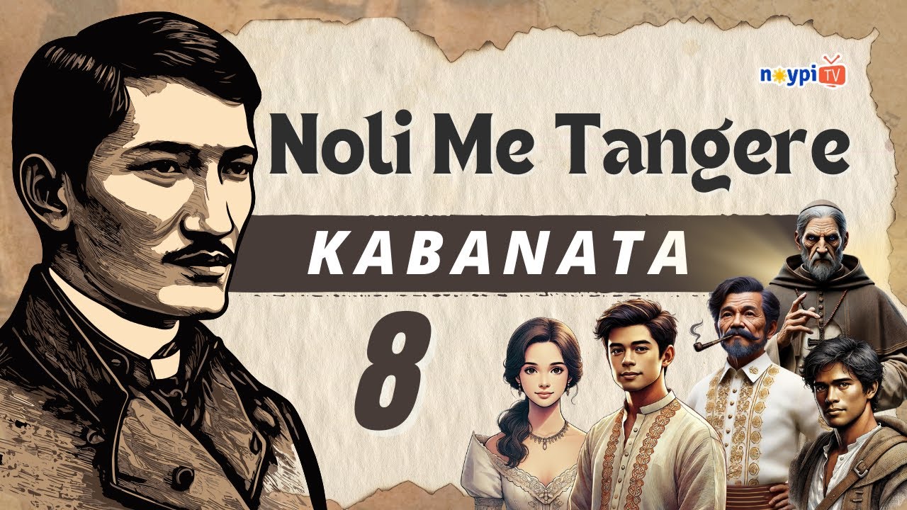 Noli Me Tangere Kabanata 8 - Buod, Tauhan, Aral, atbp. | NoypiTV