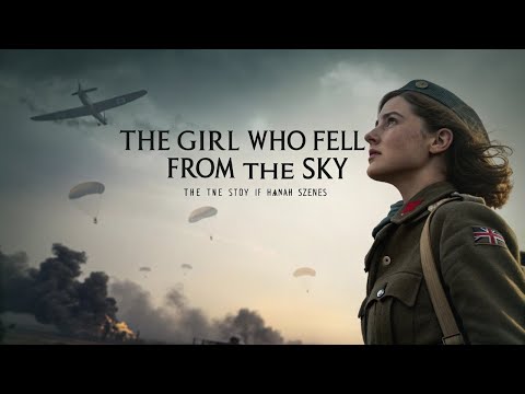 The Girl Who Fell from the Sky: The Story of Hannah Szenes | The Jewish Paratrooper
