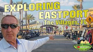 Exploring Eastport: My First Look at The Villages, Fl 4th Square & The Newest!