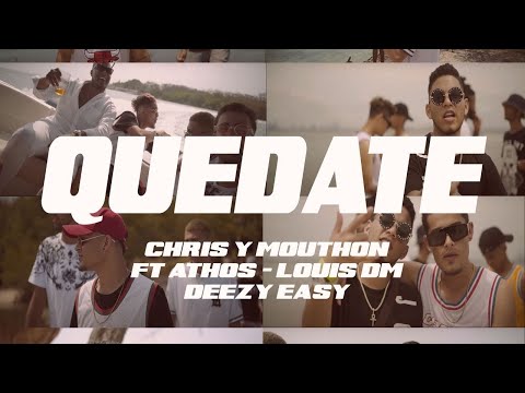 QUÉDATE - Louis Dm FT Chris y Mouthon, Athos, Deezy  [Official Video]