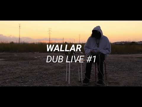 Wallar - Dub Live #1