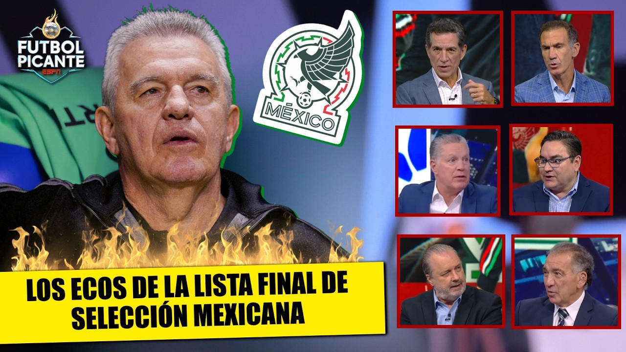 La lista final de SELECCIÓN MEXICANA que presentó JAVIER AGUIRRE es MUY CONGRUENTE | Futbol Picante