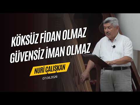 Köksüz Fidan Olmaz Güvensiz İman Olmaz