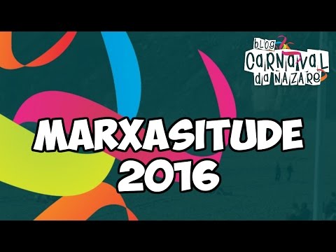 Marxasitude 2016 - Carnaval da Nazaré
