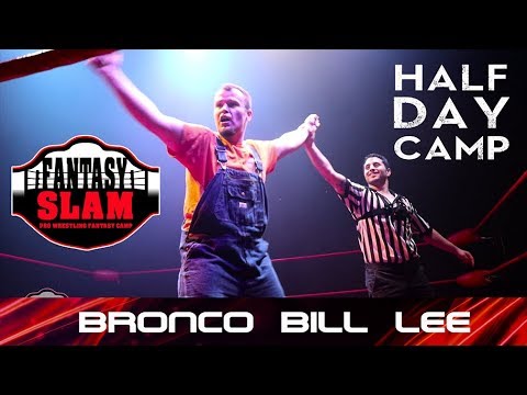 FANTASY SLAM HALF DAY CAMP Bronco Bill Lee vs Sinn Bodhi