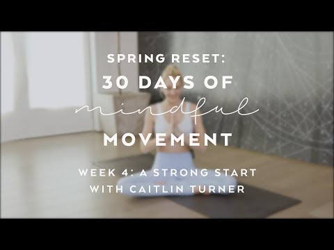Day 27: Strong and Long with Caitlin Turner - Spring Reset: 30 Days of Mindful Movement