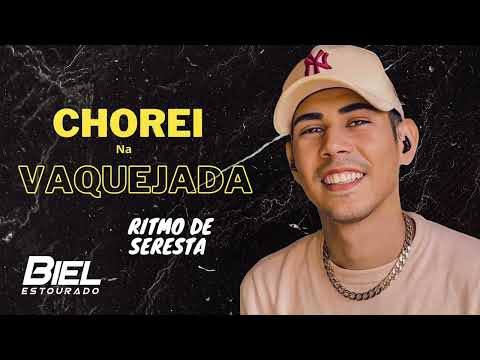 CHOREI NA VAQUEJADA - BIEL ESTOURADO ( EM RITMO DE SERESTA AO VIVO  )