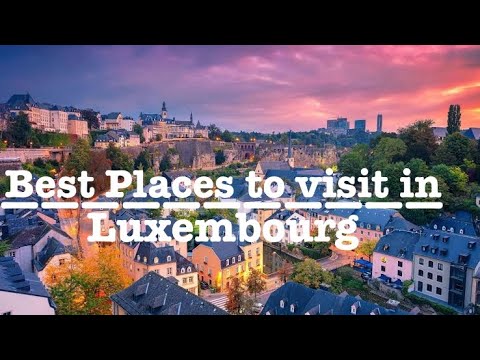 Discover Luxembourg: Top 10 Must Visit Spots!