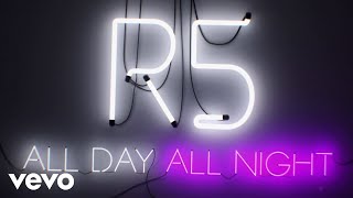 R5 - All Day, All Night: Songwriting