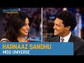 Harnaaz Sandhu Empowering Women Through Menstrual Equity The Daily Show
