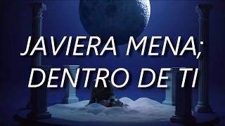 Javiera Mena - Dentro De Ti // Letra