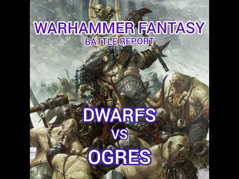 Warhammer Fantasy Battle Report 8th Edition | Dwarfs vs Ogre Kingdoms | SquareHammer