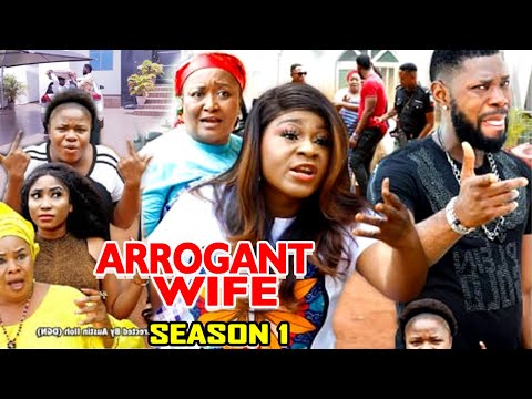 ARROGANT WIFE SEASON 1 -(Trending Movie) Destiny Etico 2021 Latest Nigerian Nollywood Movie Full HD