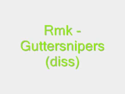 Rmk - Guttersnipers ( diss )