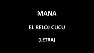 Maná - El reloj cucu (Letra/Lyrics)