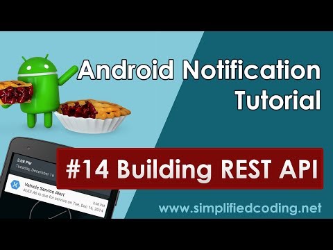 14 Android Notification Tutorial Building REST API