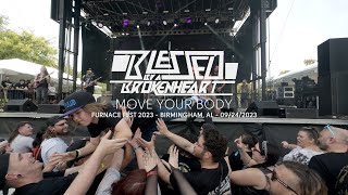 Blessed by a Broken Heart - Move Your Body (Live at Furnace Fest 2023)