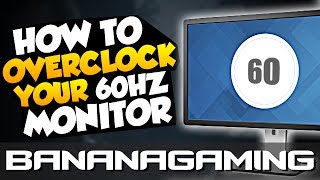 How to Overclock your 60Hz Monitor (Sometimes up t