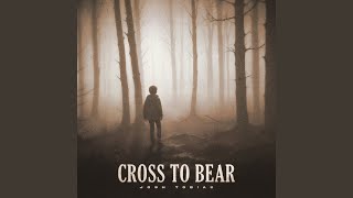 Cross to Bear