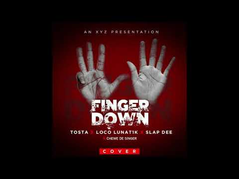 Tosta ft  Loco Lunatic & Slap Dee & Chewe Superstar – Finger Down Prod By Miles Came Along