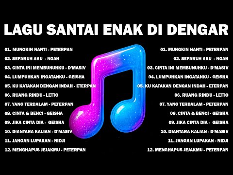 Lagu Santai Buat Kerja - Lagu Pop Hits Indonesia Tahun 2000an #mungkinnanti #kukatakandenganindah