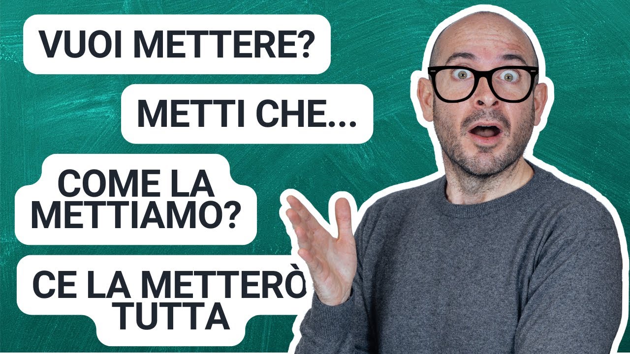 Italian expressions with "mettere" | A new lesson to speak Italian naturally