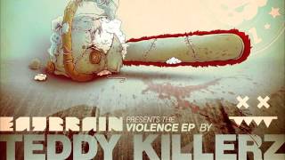 Teddy Killerz - Violence