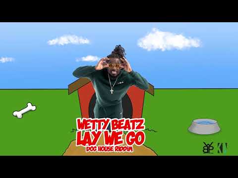 Wetty Beatz - Lay We Go (Doghouse Riddim) | 2023 Soca