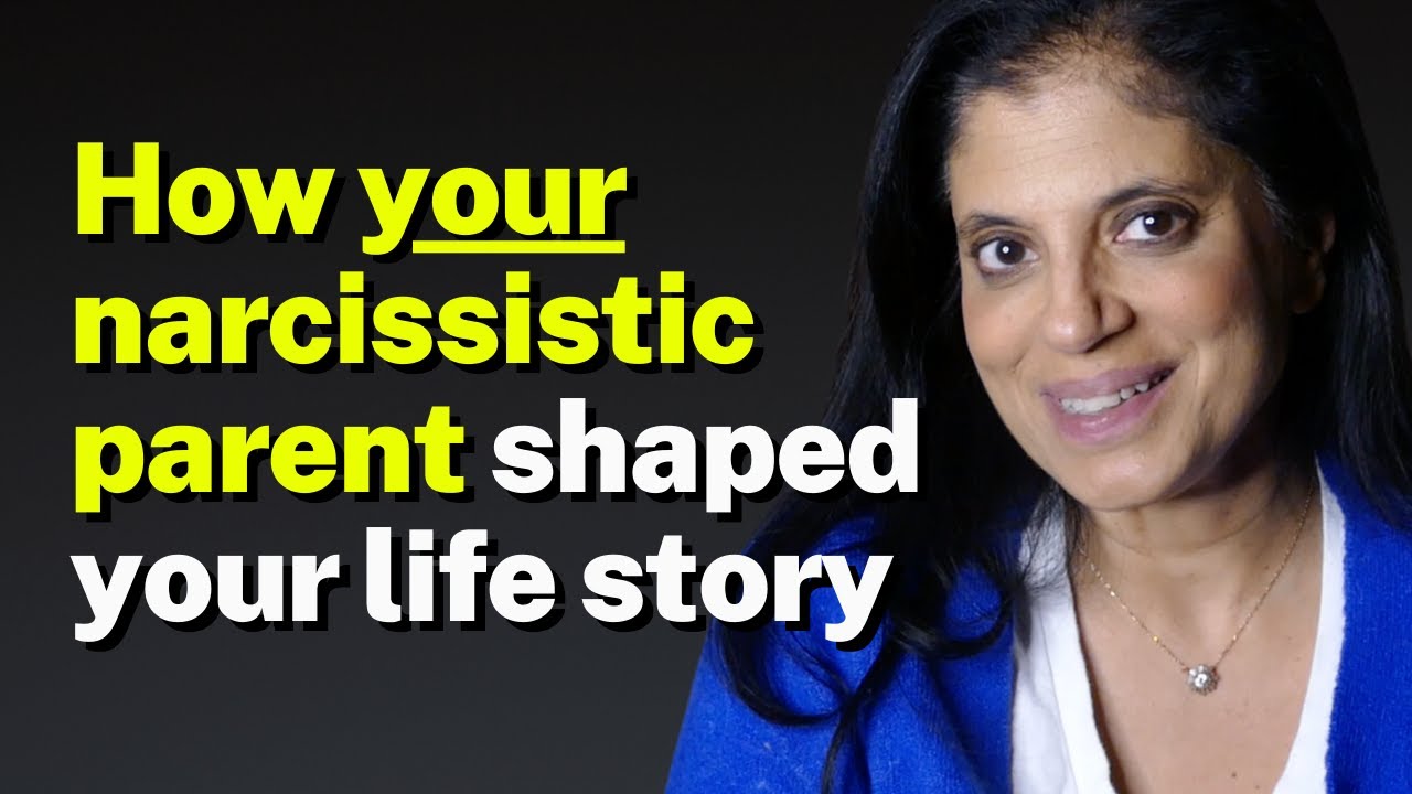 How your narcissistic parent shaped your life story