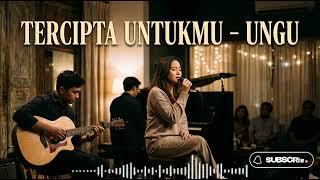 Download lagu Tercipta Untukmu - Ungu | Lagu Cinta Paling Romantis & Menyentuh Hati,  lagu nostalgia diera 2000an mp3