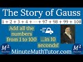Add The Numbers From 1 To 100 Like A 5 Year Old The Story Of Gauss Minute Math