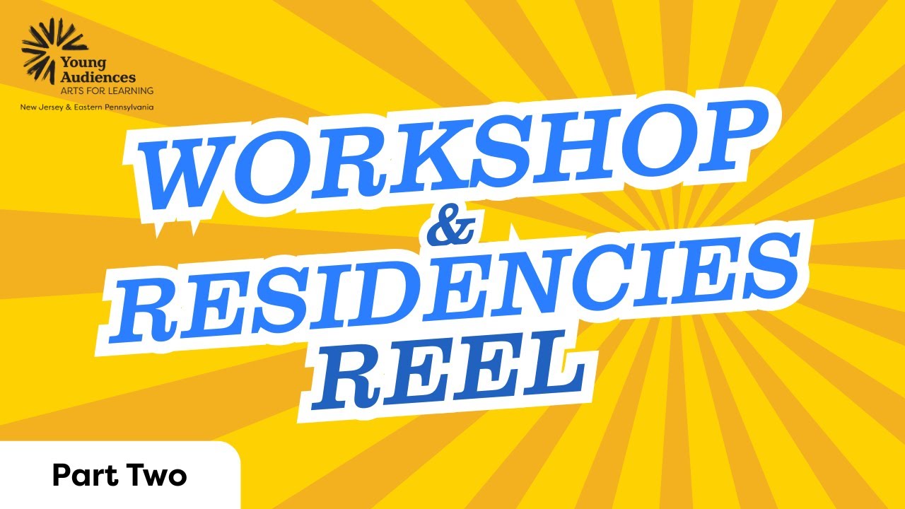 Young Audiences Workshop Sizzle Reel Part 2