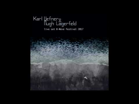 Karl Hefner & Hugh Lagerfeld - Live set B-Wave festival 2017