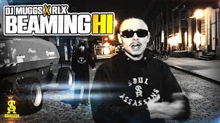 DJ MUGGS - Beaming Hi  ft. RLX (Official Video)