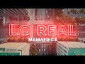Mamafrica - Lo Real (Video Oficial) 2020