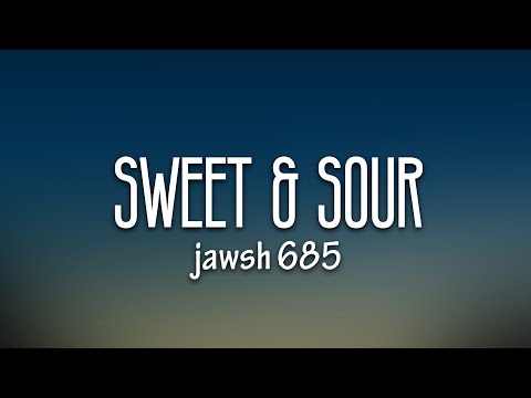 Jawsh 685 - Sweet & Sour (Lyrics) feat. Lauv & Tyga
