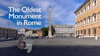 The Oldest Monument in Rome: Lateran Obelisk
