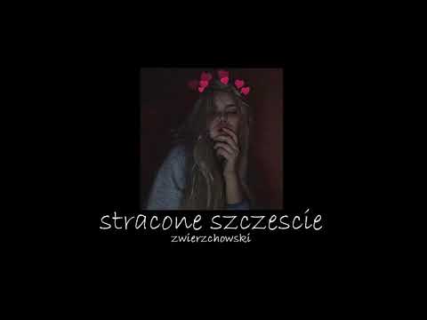 Zwierzchowski - stracone szczęście (prod. Raspo)