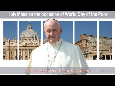 2017.11.19 - Holy Mass on the occasion of World Day of the Poor