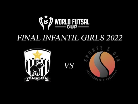 World United Futsal 2022 - Final Infantil Girls - Yellowcap FC vs Sports E CIA