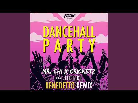 Dancehall Party (feat. Leftside) (Benedetto Remix)